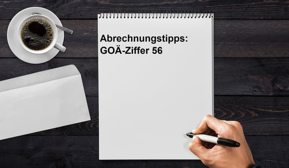 Notizblock auf dem Abrechnugstipps zu GOÄ-Zifffer 56 geschrieben wird.